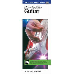 How to Play Guitar. Handy Guide - Morton Manus