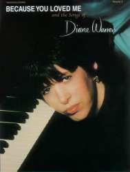 Because you loved me and the Songs - Diane Warren