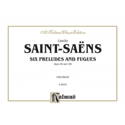 6 Preludes & Fugues (organ) - Camille Saint-Saens