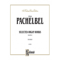 SELECTED ORGAN WORKS VOL.3 - Johann Pachelbel