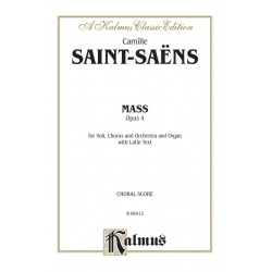 MASS OP.4 : FOR SOLI, CHORUS, ORCHESTRA - Camille Saint-Saens