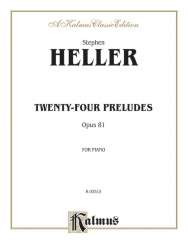 24 preludes op.81 : - Stephen Heller