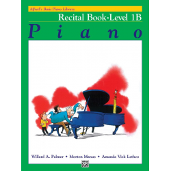 Alfred's Basic Piano Recital Book Lvl 1B - Willard A. Palmer