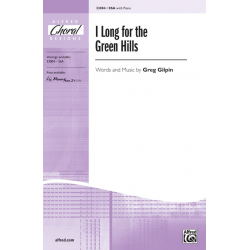 I Long For The Green Hills SSA - Greg Gilpin
