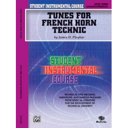 Tunes for French Horn Level 3 : Technic - James D. Ployhar