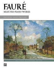Faure:Selected Piano Works - Gabriel Fauré