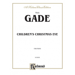 Children's Christmas Eve op.102 : for piano - Niels W. Gade