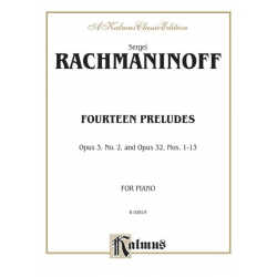 14 preludes op.3 no.2 and op.32 : - Sergei Rachmaninov (Rachmaninoff)