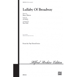 Lullaby of Broadway (SATB) - Harry Warren