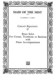 Maid of the Mist : for cornet (trombone/ - Herbert L. Clarke