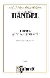 XERXES : AN OPERA IN 3 ACTS - Georg Friedrich Händel (George Frederic Handel)