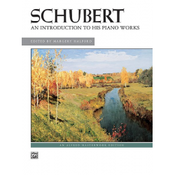 Introduction to his Piano Works - Franz Schubert