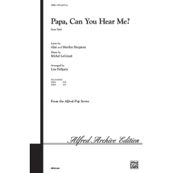 Papa Can You Hear Me SATB - Michel Legrand