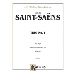 Trio in F Major no.1 op.18 : - Camille Saint-Saens