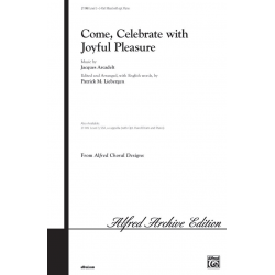 Come, Celebrate with Joyful Pleasure - Patrick M. Liebergen