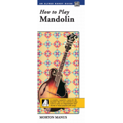 How to Play Mandolin. Handy Guide - Morton Manus