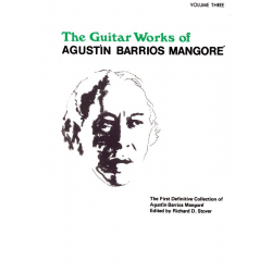The Guitar Works of Agustin - Agustín Barrios Mangoré