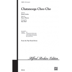Chattanooga Choo Choo (SATB) - Harry Warren