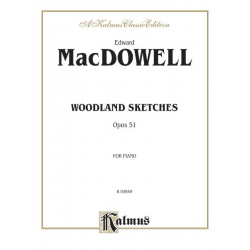 WOODLAND SKETCHES OP.51 : - Edward Alexander MacDowell