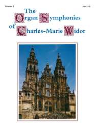 The Organ Symphonies of Charles- - Charles-Marie Widor