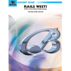 Rails West! (concert band) - Michael Story