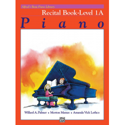 Alfred's Basic Piano Recital Book 1A - Willard A. Palmer