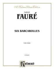 6 Barcarolles : for piano - Gabriel Fauré