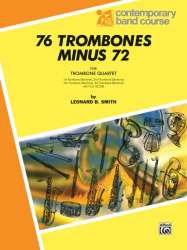 76 Trombones Minus 72 (trombone quartet) - Leonard B. Smith