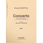 Concerto for Solo Tuba and Wind Band - Score - Roland Szentpali
