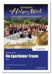 Ein Egerländer Traum - Kleine Blasbesetzung - Alexander Pfluger / Arr. Alexander Pfluger