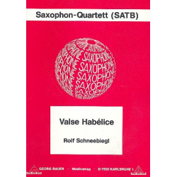 Valse habélice : für 4 Saxophone (SATBar) - Rolf Schneebiegl