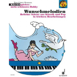 Klavier spielen mein schönstes Hobby - Wunschmelodien (+CD)
