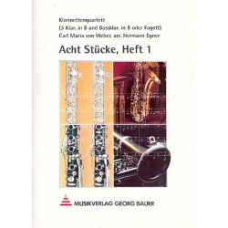 Acht Stücke für Klarinettenquartett Heft 1 - Carl Maria von Weber / Arr. Hermann Xaver Egner