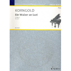 Ein Walzer an Luzi : - Erich Wolfgang Korngold