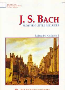 J.S. Bach: 18 kleine Präludien / 18 Little Preludes