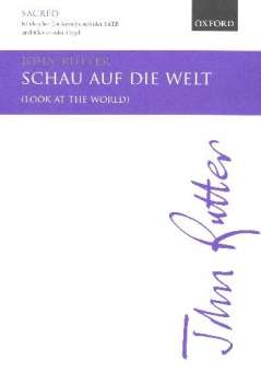 CHOR SATB: Schau auf die Welt (Look at the world) - Klavierpartitur
