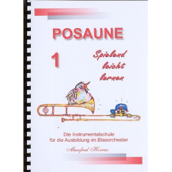 Posaune spielend leicht lernen Band 1 - Manfred Horras