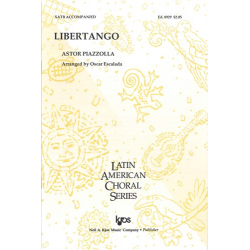 Libertango for mixed chorus and piano - Astor Piazzolla / Arr. Oscar Escalada