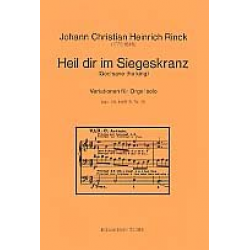 Variationen über Heil dir im Siegeskranz op.55 Band 5 Nr.9 : - Johann Christian Heinrich Rinck