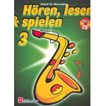 Hören, Lesen & Spielen - Band 3 - Altsaxophon - Joop Boerstoel / Arr. Jaap Kastelein