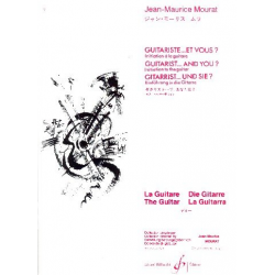 GUITARISTE...ET VOUS ? INITIATION A LA GUITARE - Jean-Maurice Mourat