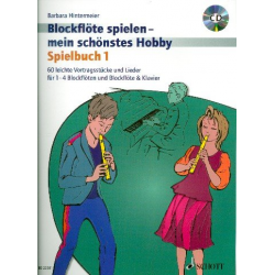 Blockflöte spielen mein schönstes Hobby Band 1 - Spielbuch (+CD) - Barbara Hintermeier