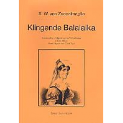 Klingende Balalaika : - Anton Wilhelm Florentin von Zuccalmaglio