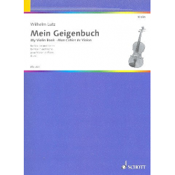 Mein Geigenbuch : für Violine und - Wilhelm Lutz