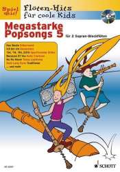 Flöten-Hits für coole Kids - Megastarke Popsongs Band 5 - Uwe Bye