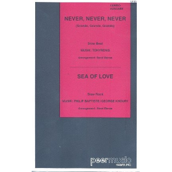 Never never never  and  Sea of Love :