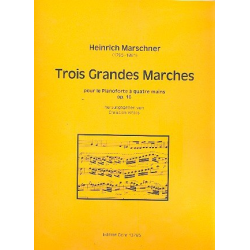 3 grandes Marches op.16 : - Heinrich August Marschner
