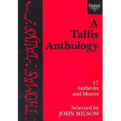 A Tallis Anthology : 17 Anthems - Thomas Tallis