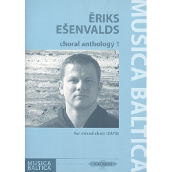 Choral Anthology vol.1 : for mixed chorus - Eriks Esenvalds