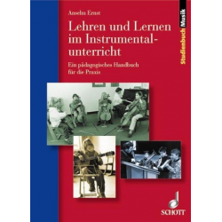 Lehren und lernen im Instrumentalunterricht, Anselm Ernst - Anselm Ernst